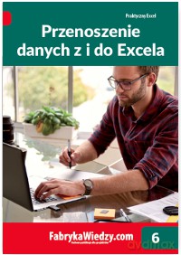 Przenoszenie danych z i do Excela - Krzysztof Chojnacki [KSIĄŻKA]