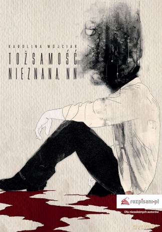Tożsamość nieznana nn - Karolina Wójciak [KSIĄŻKA]