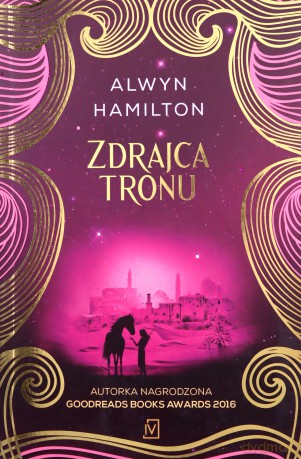 Zdrajca tronu - Alwyn Hamilton [KSIĄŻKA]