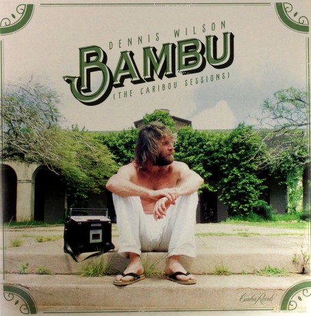Dennis Wilson: Bambu (The Caribou Sessions) [2xWinyl]