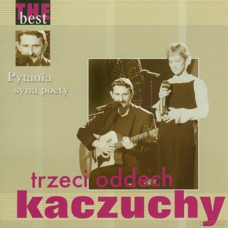 Trzeci Oddech Kaczuchy: The Best - Pytania Syna Poety [CD]