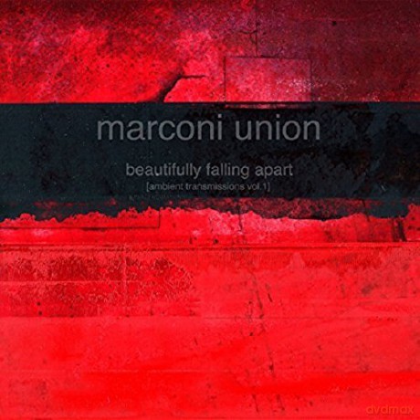Marconi Union: Beautifully Falling Apart [CD]