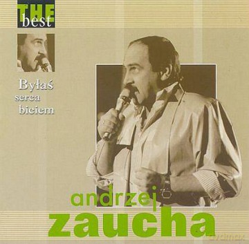 Andrzej Zaucha: The Best - Byłaś Serca Biciem [CD]