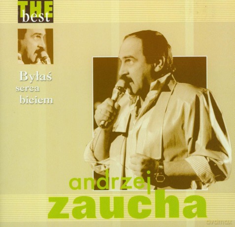 Andrzej Zaucha: The Best - Byłaś Serca Biciem [CD]