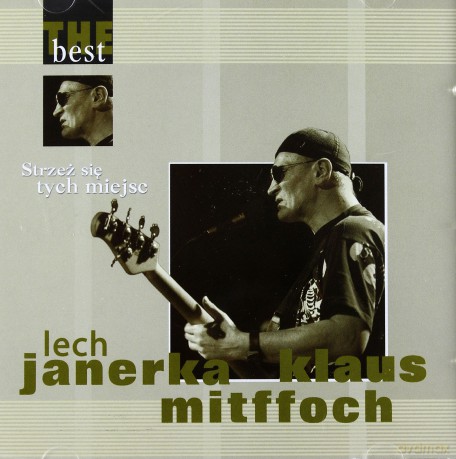 Lech Janerka / Klaus Mitffoch: The Best - Strzeż Się Tych Miejsc [CD]