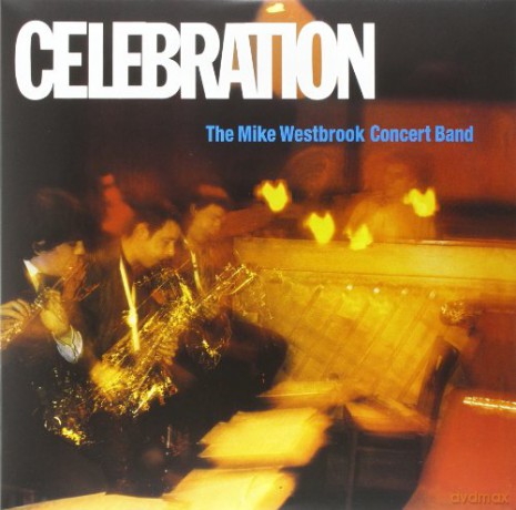 Mike Westbrook Concert Band: Celebration [Winyl]