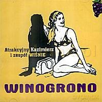Atrakcyjny Kazimierz i Zespół Wiśnie: Winogrono [CD]