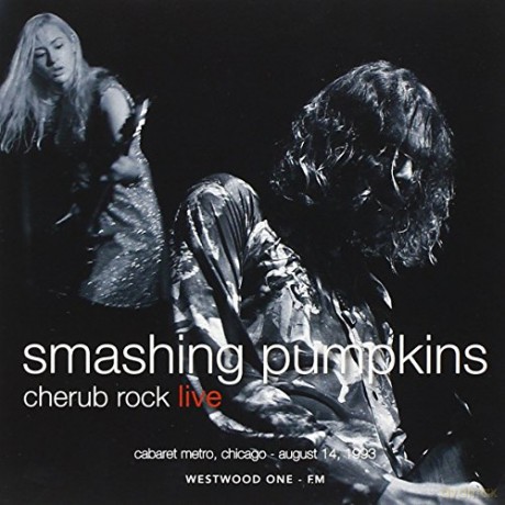 Smashing Pumpkins: Cherub Rock - Live At The Cabaret Metro [CD]
