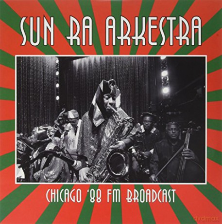 Sun Ra Arkestra: Chicago 88: Fm Broadcast [2xWinyl]