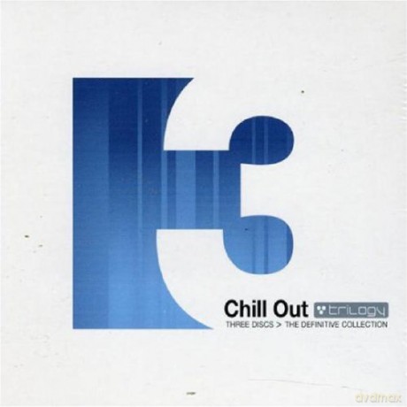 Chill Out Trilogy - The Definitive Collection [3CD]