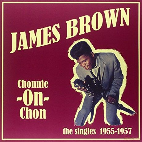 James Brown: Chonnie-On-Chon - The Singles 1955-1957 [Winyl]