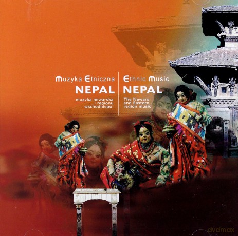 Muzyka Etniczna: Nepal - Muzyka newarska i Regionu Wschodniego [CD]