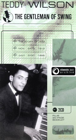 Teddy Wilson: Classic Jazz Archive [2CD]