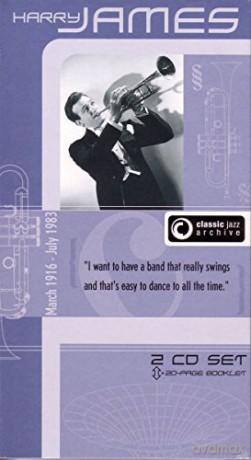 Harry James: Classic Jazz Archive [2CD]
