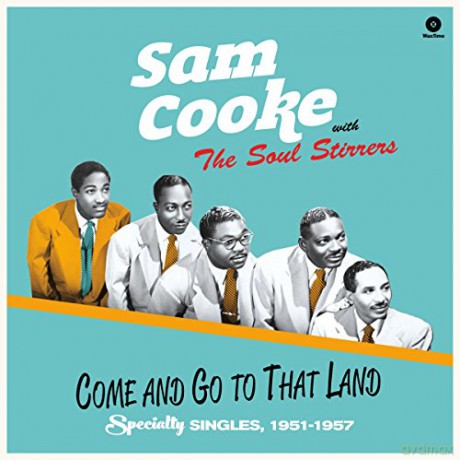 Sam Cooke With The Soul Stirrers: Come And Go To That Land [Winyl]