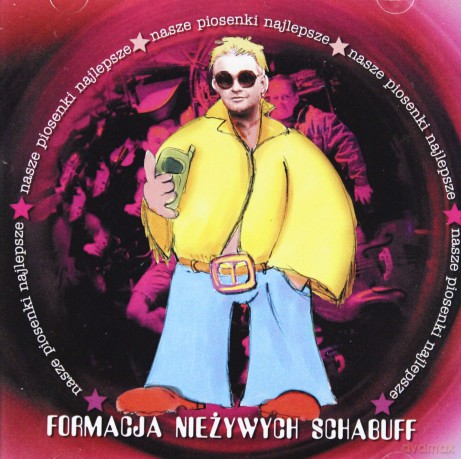 Formacja Nieżywych Schabuff: Nasze piosenki najlepsze [CD]