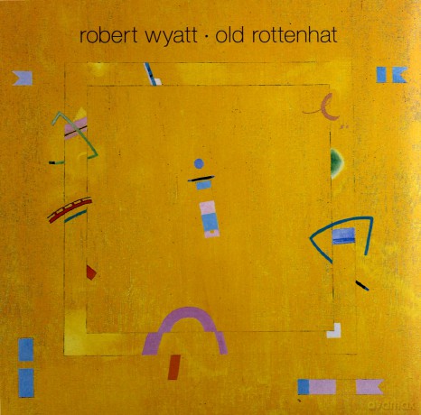 Robert Wyatt: Old Rottenhat [Winyl]