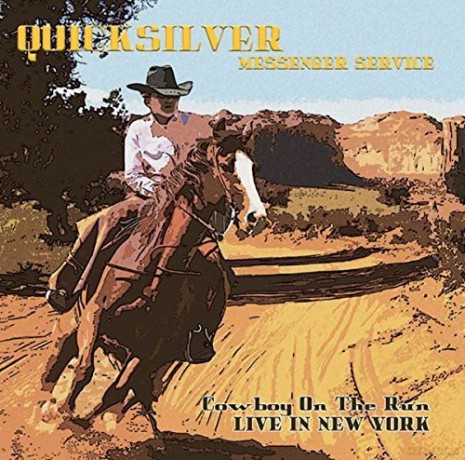Quicksilver Messenger Service: Cowboy On The Run - Live In New York [Winyl]