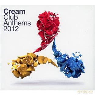 Cream Club Anthems 2012 [3CD]