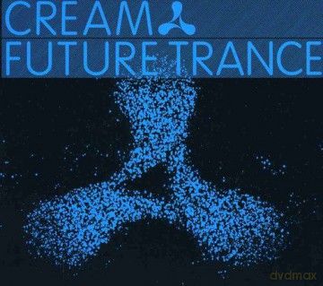 Cream Future Trance [3CD]