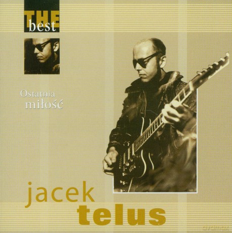 Jacek Telus: The Best - Ostatnia Miłość [CD]
