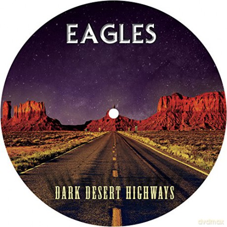 Eagles: Dark Desert Highways - Picture Disc [Winyl]