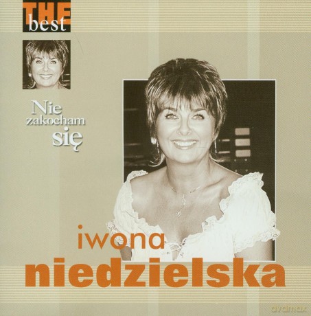 Iwona Niedzielska: The Best - Nie Zakocham Się  [CD]