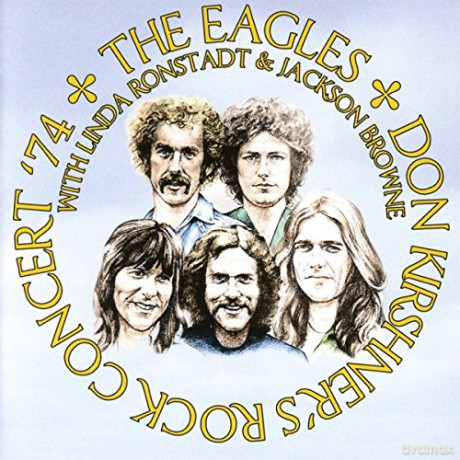 Eagles: Don Kirshners Rock Concert 74 [CD]