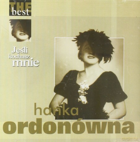 Hanka Ordonówna: The Best - Jeśli Kochasz Mnie [CD]