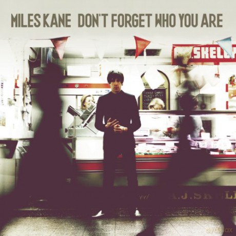 Miles Kane: Dont Forget Who You Are [CD]