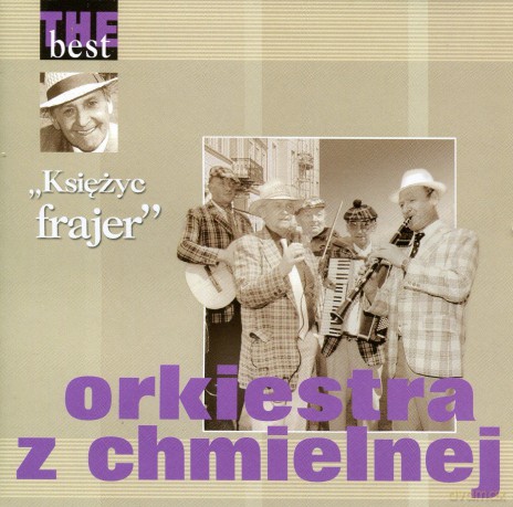 Orkiestra Z Chmielnej: The Best - Księżyc Frajer [CD]