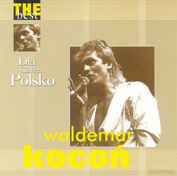 Waldemar Kocoń: The Best - Dla Ciebie Polsko [CD]