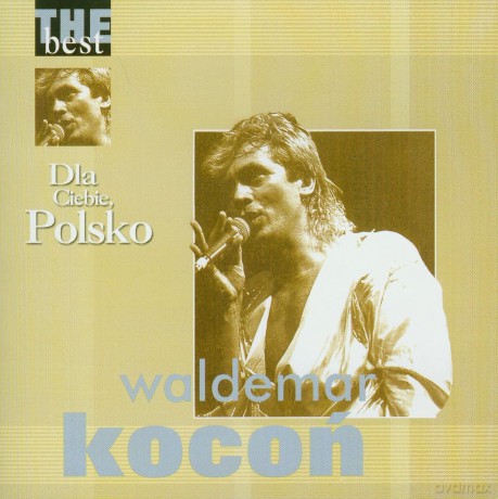 Waldemar Kocoń: The Best - Dla Ciebie Polsko [CD]