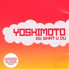 Yoshimoto: Du What U Du [CD]