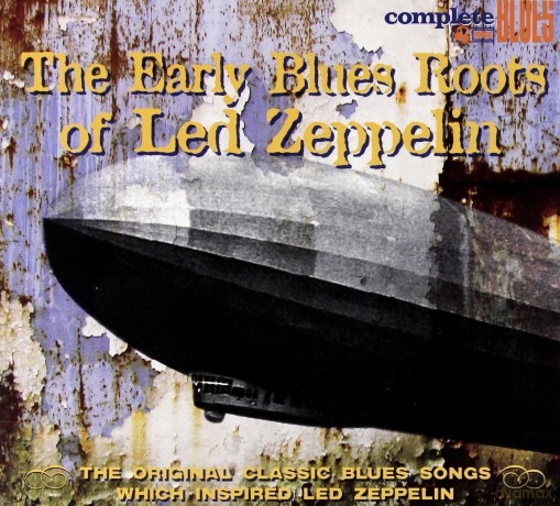 Early Blues Roots Of Led Zeppelin [CD]