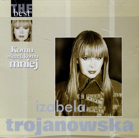 Izabela Trojanowska: The Best - Komu Więcej Komu Mniej [CD]