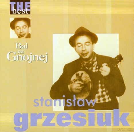 Stanisław Grzesiuk: The Best - Bal Na Gnojnej  [CD]