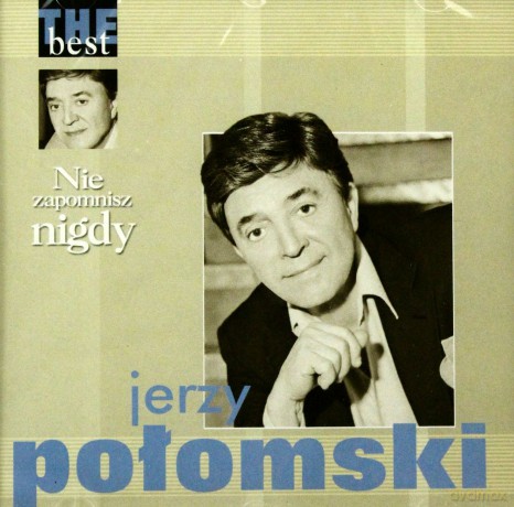 Jerzy Połomski: The Best - Nie Zapomnisz Nigdy [CD]