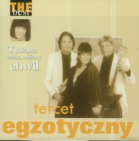 Tercet Egzotczny: The Best - Tysiące Miast, Miliony Chwil [CD]