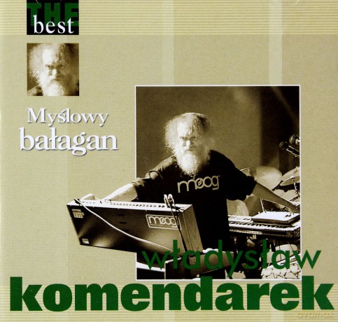 Władysław Komendarek: The Best - Myślowy Bałagan [CD]