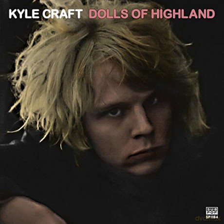 Kyle Craft: Dolls Of Highland (digipack) [CD]