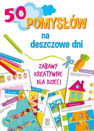 50 pomysłów na deszczowe dni - Ewa Gorzkowska-Parnas [KSIĄŻKA]
