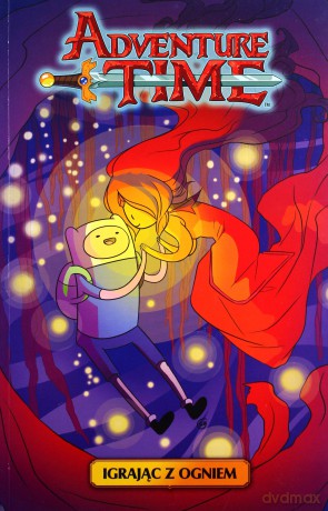 Adventure Time (Tom 1) Igrając z ogniem [KOMIKS]