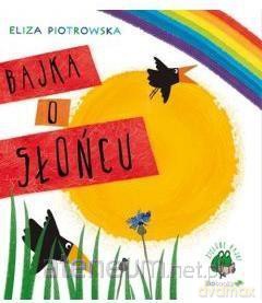 Bajka o słońcu - Eliza Piotrowska [KSIĄŻKA]