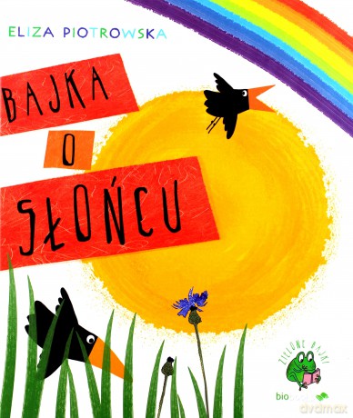 Bajka o słońcu - Eliza Piotrowska [KSIĄŻKA]