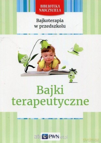Bajkoterapia w przedszkolu. Bajki terapeutyczne - Mazan Maciejka [KSIĄŻKA]