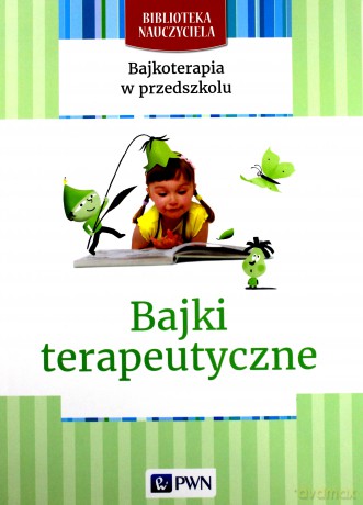 Bajkoterapia w przedszkolu. Bajki terapeutyczne - Mazan Maciejka [KSIĄŻKA]