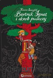 Bartnik Ignat i skarb puszczy - Tomasz Samojlik [KOMIKS]