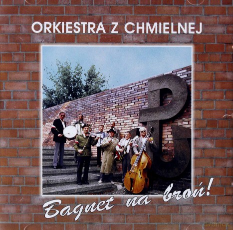Orkiestra Z Chmielnej: Bagnet na broń [CD]