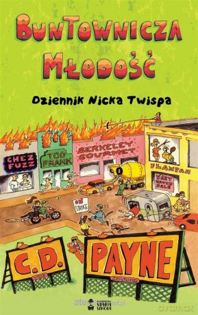 Buntownicza młodość. Dziennik Nicka Twispa - C.D. Payne [KSIĄŻKA]